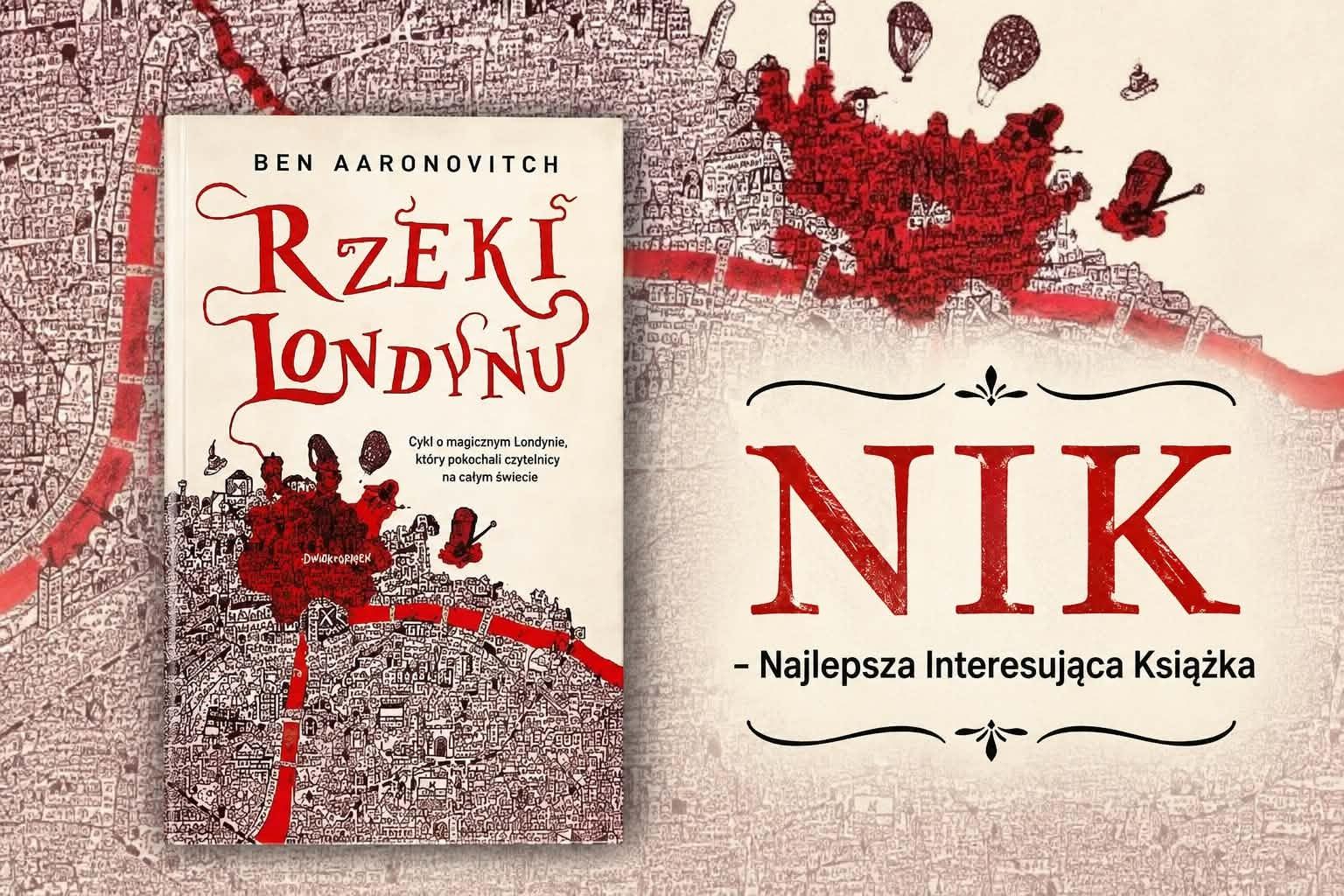 „Rzeki Londynu” Bena Aaronovitcha -książka, która trafiła wprost na półkę Najlepszych Interesujących Książek