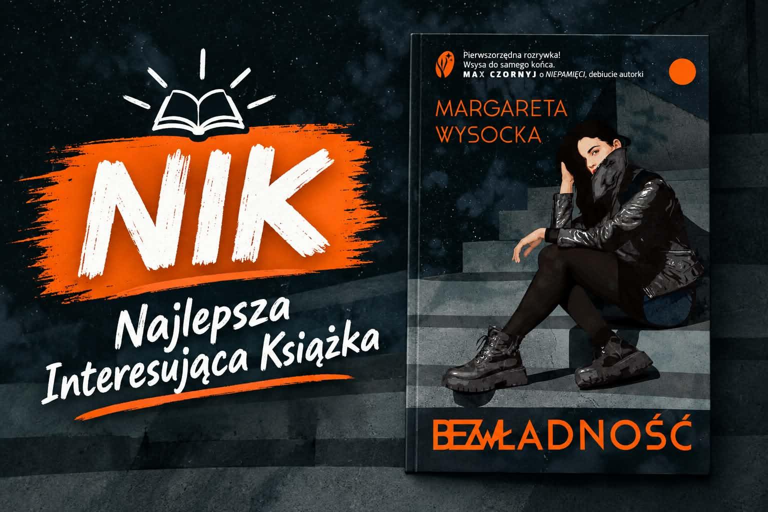 Zaproszenie do czytelniczej uczty, która rozgrzewa emocje do czerwoności. „Bezwładność” Margarety Wysockiej trafia na półkę NIK!